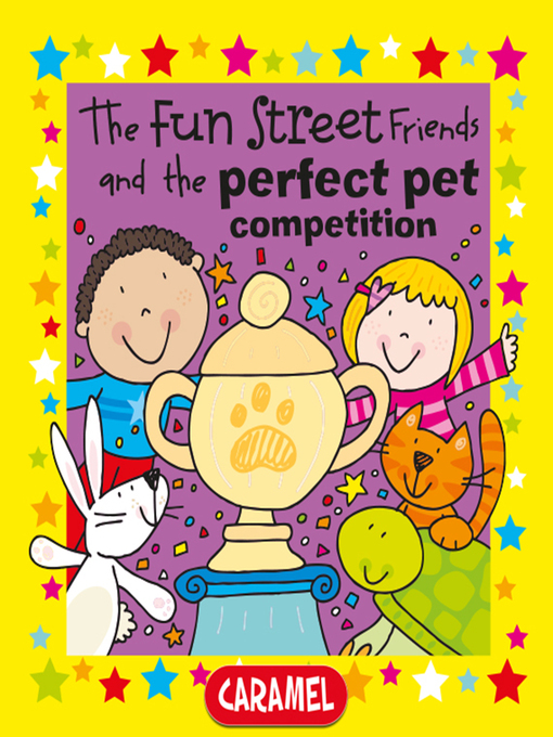 Title details for The Fun Street Friends and the Perfect Pet Competition by Simon Abbott - Available